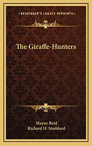 9781163857304: The Giraffe-Hunters