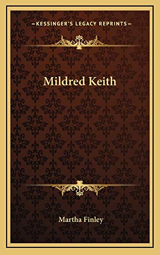 Mildred Keith (9781163859575) by Finley, Martha