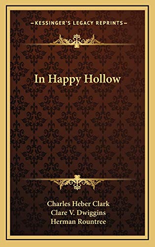 In Happy Hollow (9781163859971) by Clark, Charles Heber