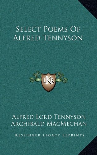 Select Poems Of Alfred Tennyson (9781163860250) by Tennyson, Alfred Lord