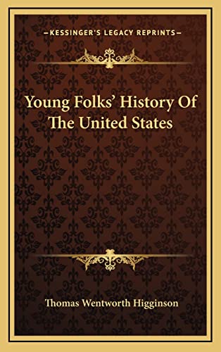 Young Folks' History Of The United States (9781163861363) by Higginson, Thomas Wentworth