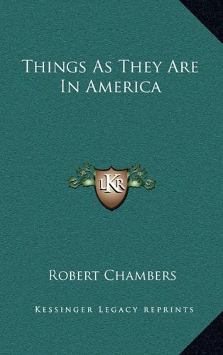 Things As They Are In America (9781163862896) by Chambers, Robert