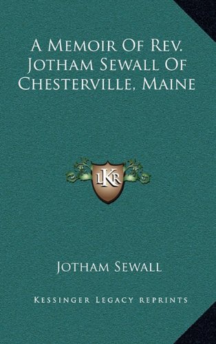 9781163866108: A Memoir of REV. Jotham Sewall of Chesterville, Maine