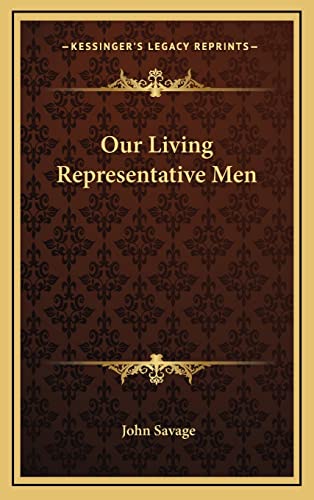 Our Living Representative Men (9781163871928) by Savage, John