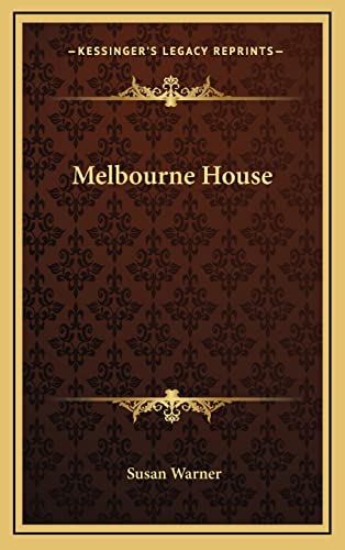 Melbourne House (9781163873113) by Warner, Executive Director Curator Susan