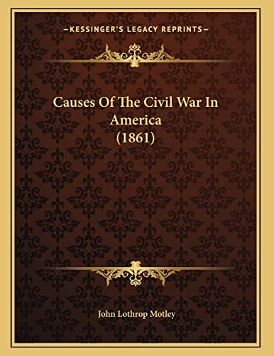 9781163876978: Causes Of The Civil War In America (1861)