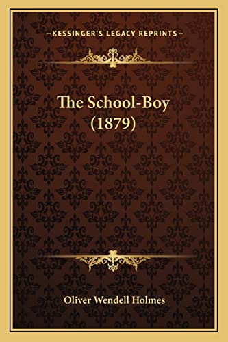 9781163882535: The School-Boy (1879)