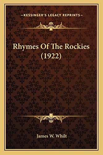 Stock image for Rhymes of the Rockies (1922) Rhymes of the Rockies (1922) for sale by THE SAINT BOOKSTORE