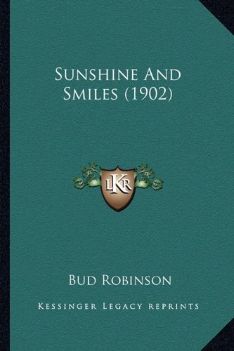 9781163888414: Sunshine And Smiles (1902)