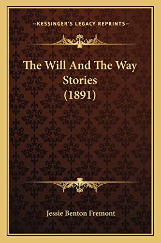 9781163892992: The Will And The Way Stories (1891)