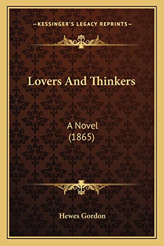 Stock image for Lovers and Thinkers Lovers and Thinkers: A Novel (1865) a Novel (1865) for sale by THE SAINT BOOKSTORE