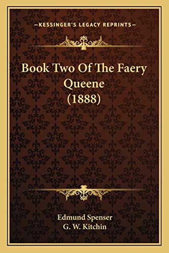 Imagen de archivo de Book Two of the Faery Queene (1888) Book Two of the Faery Queene (1888) a la venta por THE SAINT BOOKSTORE
