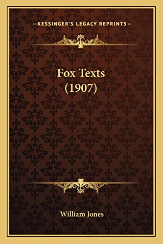 Fox Texts (1907) (9781163913222) by Jones Sir, Sir William