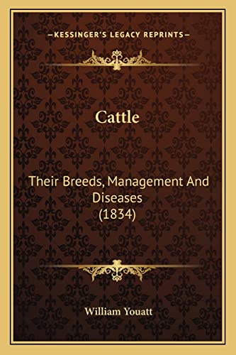 Stock image for Cattle: Their Breeds, Management And Diseases (1834) for sale by Half Price Books Inc.