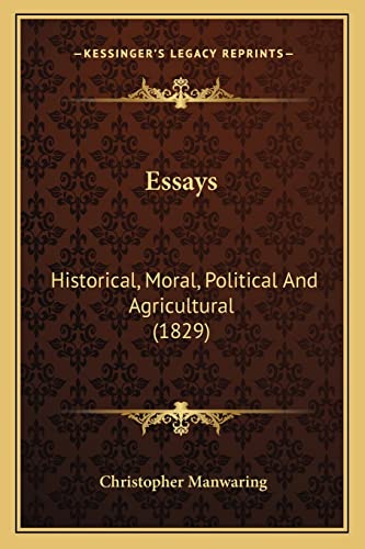 9781163939192: Essays: Historical, Moral, Political And Agricultural (1829)