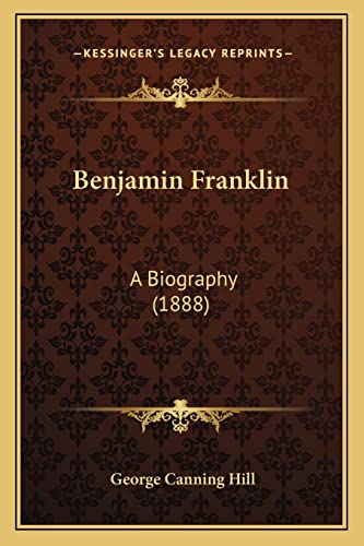 Beispielbild fr Benjamin Franklin: A Biography (1888) zum Verkauf von ALLBOOKS1