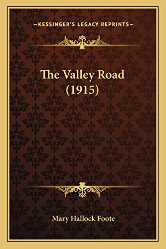 9781163949559: The Valley Road (1915)