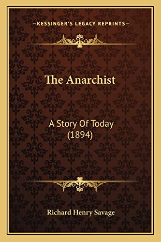 9781163951163: The Anarchist: A Story Of Today (1894)