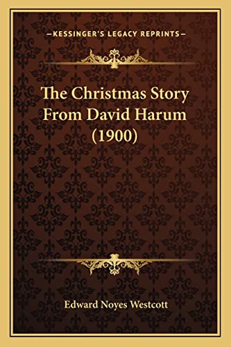 Stock image for The Christmas Story From David Harum (1900) for sale by ALLBOOKS1