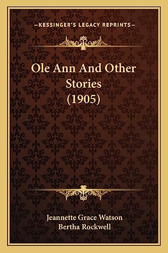 Stock image for OLE Ann and Other Stories (1905) for sale by THE SAINT BOOKSTORE