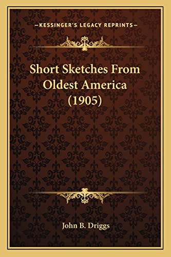 Stock image for Short Sketches From Oldest America (1905) for sale by ALLBOOKS1