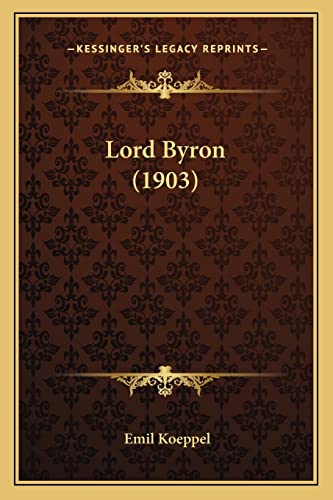 Stock image for Lord Byron (1903) for sale by ALLBOOKS1