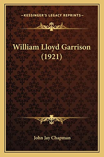 9781163976821: William Lloyd Garrison (1921)