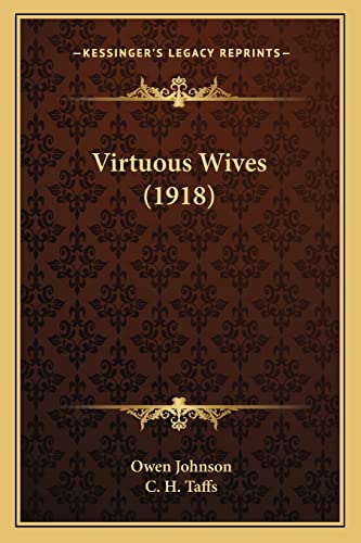 Virtuous Wives (1918) (9781163983201) by Johnson, Owen