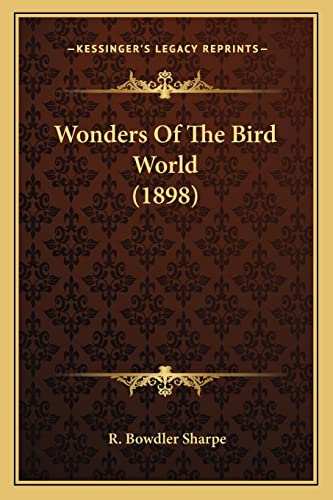 9781163986240: Wonders Of The Bird World (1898)