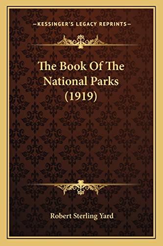 Beispielbild fr The Book Of The National Parks (1919) zum Verkauf von ALLBOOKS1