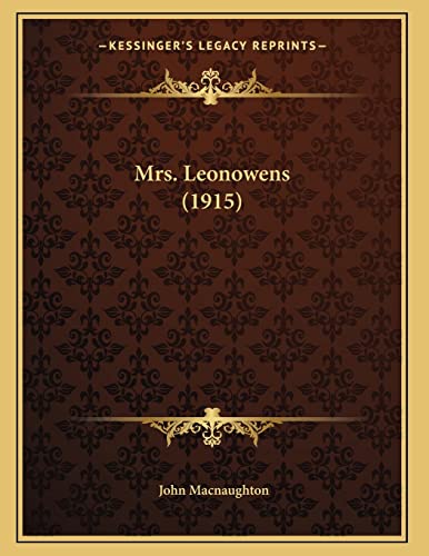 Stock image for Mrs. Leonowens (1915) for sale by THE SAINT BOOKSTORE