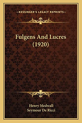 9781164001690: Fulgens And Lucres (1920)