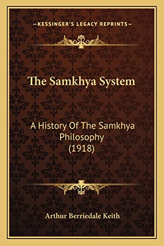Stock image for The Samkhya System: A History Of The Samkhya Philosophy (1918) for sale by ThriftBooks-Dallas