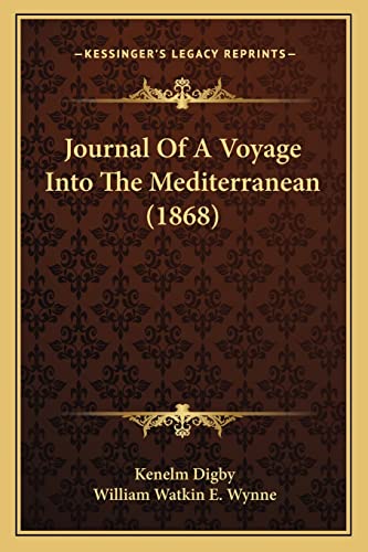 Journal Of A Voyage Into The Mediterranean (1868) (9781164007579) by Digby, Sir Kenelm