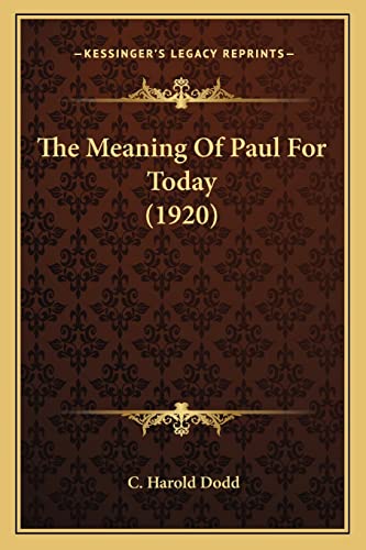 9781164009832: The Meaning Of Paul For Today (1920)