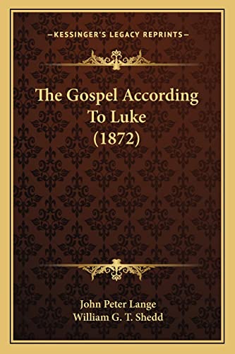Stock image for The Gospel According To Luke (1872) for sale by Lucky's Textbooks