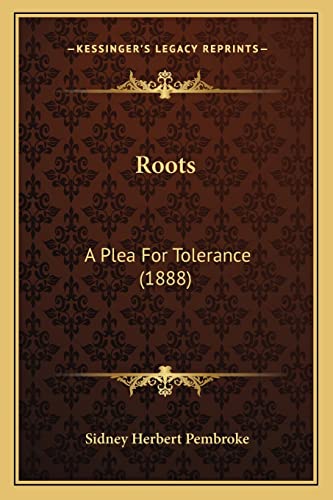 Stock image for Roots: A Plea For Tolerance (1888) for sale by ALLBOOKS1