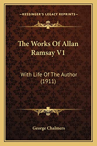 Beispielbild fr The Works Of Allan Ramsay V1: With Life Of The Author (1911) zum Verkauf von ALLBOOKS1