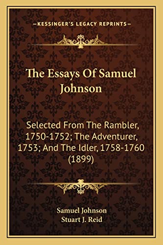 Immagine dell'editore per The Essays Of Samuel Johnson: Selected From The Rambler, 1750-1752; The Adventurer, 1753; And The Idler, 1758-1760 (1899) venduto da California Books