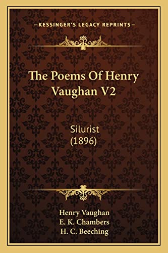 The Poems Of Henry Vaughan V2: Silurist (1896) (9781164043102) by Vaughan, Henry