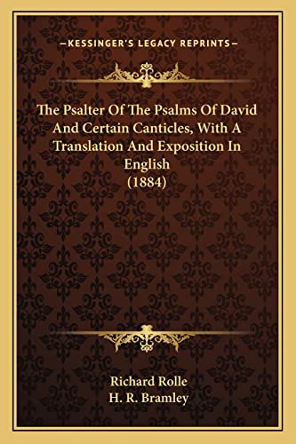 The Psalter Of The Psalms Of David And Certain Canticles, With A Translation And Exposition In English (1884) (9781164051640) by Rolle, Richard
