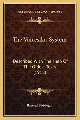 Imagen de archivo de The Vaicesika-System: Described With The Help Of The Oldest Texts (1918) a la venta por ALLBOOKS1