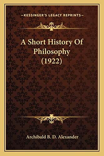Imagen de archivo de A Short History Of Philosophy (1922) a la venta por ALLBOOKS1