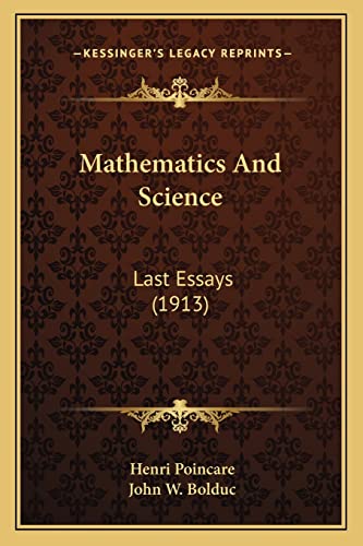 Mathematics And Science: Last Essays (1913) (9781164058007) by Poincare, Henri
