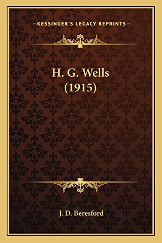 H. G. Wells (1915) (9781164058120) by Beresford, J D