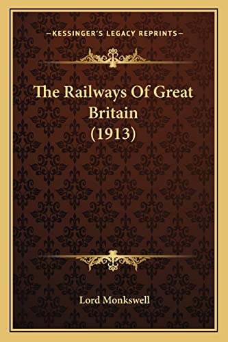 Stock image for The Railways of Great Britain (1913) for sale by THE SAINT BOOKSTORE