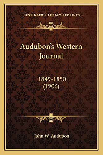 Stock image for Audubon's Western Journal: 1849-1850 (1906) for sale by THE SAINT BOOKSTORE