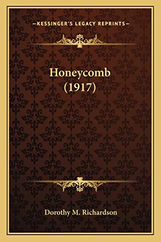 Honeycomb (1917) (9781164065258) by Richardson, Dorothy M