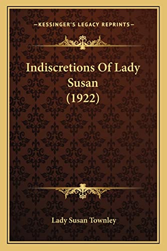 Imagen de archivo de Indiscretions of Lady Susan (1922) a la venta por THE SAINT BOOKSTORE