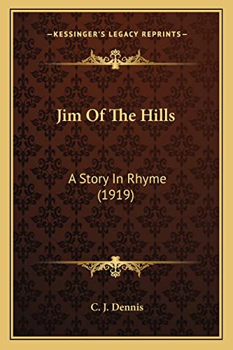 9781164083375: Jim Of The Hills: A Story In Rhyme (1919)